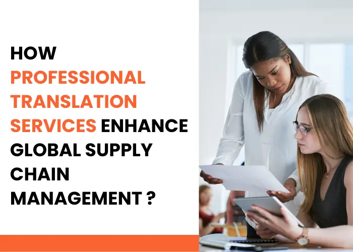 How Professional Translation Services Enhance Global Supply Chain Management_